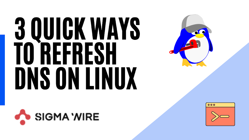 3-quick-ways-to-refresh-dns-on-linux-sigma-wire